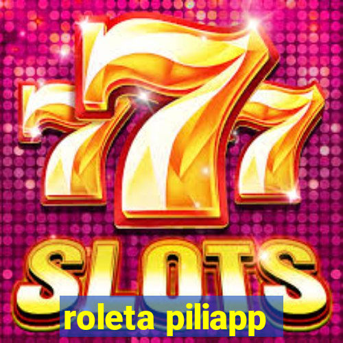 roleta piliapp